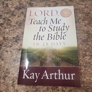 Lord, Teach me to Study the Bible in 28 Days by Kay Arthur Includes Questions